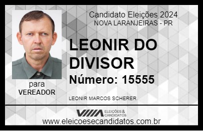 Candidato LEONIR DO DIVISOR 2024 - NOVA LARANJEIRAS - Eleições