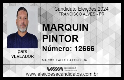 Candidato MARQUIN PINTOR 2024 - FRANCISCO ALVES - Eleições