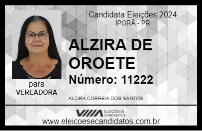 Candidato ALZIRA DE OROETE 2024 - IPORÃ - Eleições