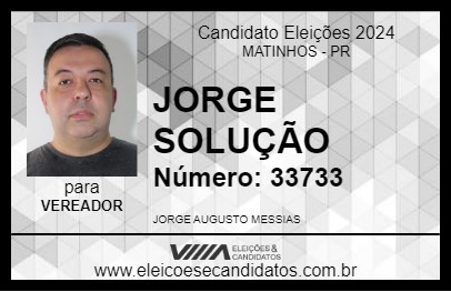 Candidato JORGE SOLUÇÃO 2024 - MATINHOS - Eleições