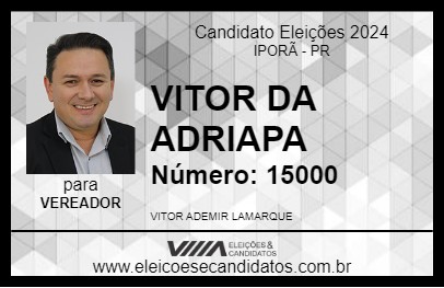 Candidato VITOR DA ADRIAPA 2024 - IPORÃ - Eleições