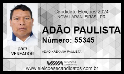 Candidato ADÃO PAULISTA 2024 - NOVA LARANJEIRAS - Eleições