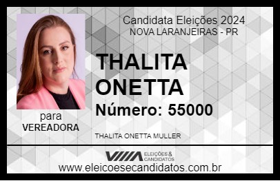 Candidato THALITA ONETTA 2024 - NOVA LARANJEIRAS - Eleições