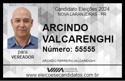 Candidato ARCINDO VALCARENGHI 2024 - NOVA LARANJEIRAS - Eleições