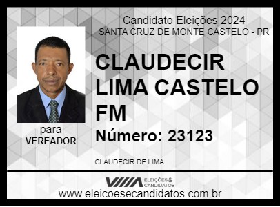 Candidato CLAUDECIR LIMA CASTELO FM 2024 - SANTA CRUZ DE MONTE CASTELO - Eleições