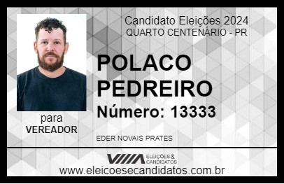 Candidato POLACO PEDREIRO 2024 - QUARTO CENTENÁRIO - Eleições