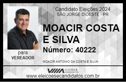 Candidato MOACIR COSTA E SILVA 2024 - SÃO JORGE D\OESTE - Eleições