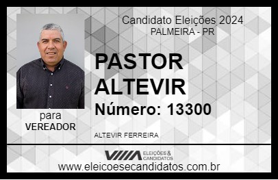 Candidato PASTOR ALTEVIR 2024 - PALMEIRA - Eleições