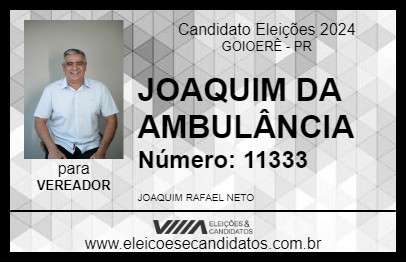 Candidato JOAQUIM DA AMBULÂNCIA 2024 - GOIOERÊ - Eleições