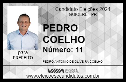 Candidato PEDRO COELHO 2024 - GOIOERÊ - Eleições