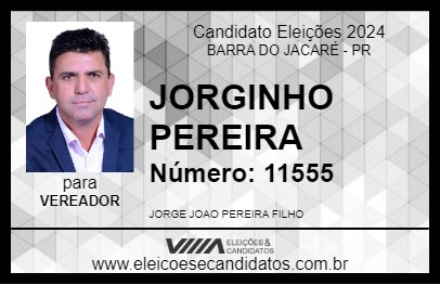 Candidato JORGINHO PEREIRA 2024 - BARRA DO JACARÉ - Eleições