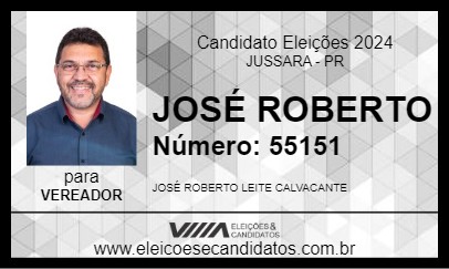 Candidato JOSÉ ROBERTO  2024 - JUSSARA - Eleições