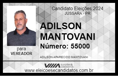 Candidato ADILSON MANTOVANI 2024 - JUSSARA - Eleições