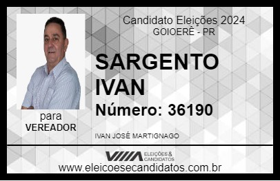 Candidato SARGENTO IVAN 2024 - GOIOERÊ - Eleições