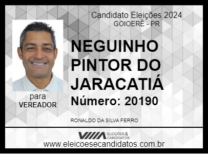 Candidato NEGUINHO PINTOR DO JARACATIÁ 2024 - GOIOERÊ - Eleições