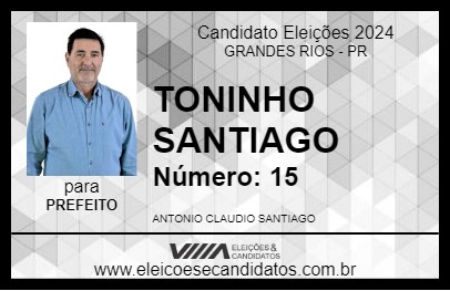 Candidato TONINHO SANTIAGO 2024 - GRANDES RIOS - Eleições