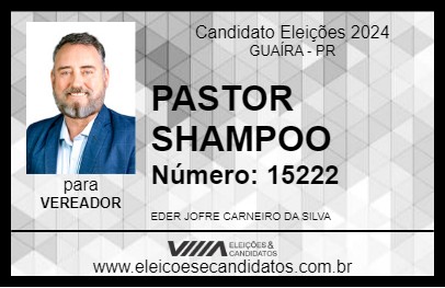 Candidato PASTOR SHAMPOO 2024 - GUAÍRA - Eleições