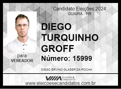 Candidato DIEGO TURQUINHO GROFF 2024 - GUAÍRA - Eleições