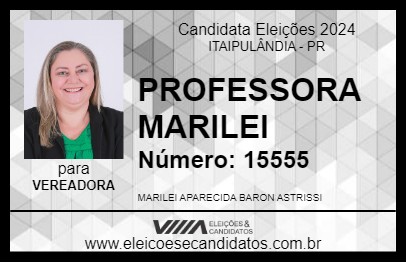 Candidato PROFESSORA MARILEI 2024 - ITAIPULÂNDIA - Eleições