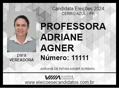 Candidato PROFESSORA ADRIANE AGNER 2024 - CERRO AZUL - Eleições