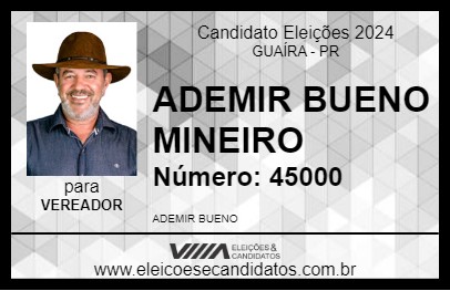 Candidato ADEMIR BUENO MINEIRO 2024 - GUAÍRA - Eleições