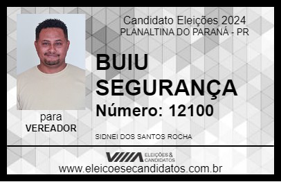 Candidato BUIU SEGURANÇA 2024 - PLANALTINA DO PARANÁ - Eleições