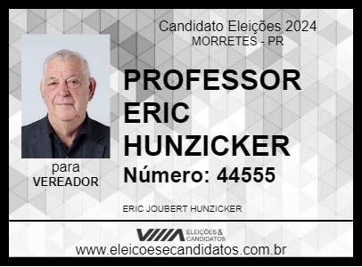 Candidato PROFESSOR ERIC HUNZICKER 2024 - MORRETES - Eleições