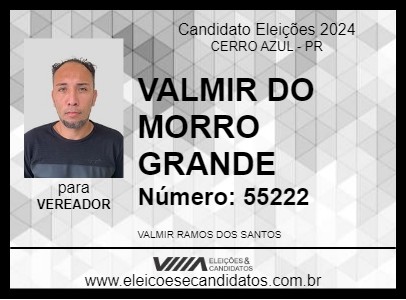 Candidato VALMIR DO MORRO GRANDE 2024 - CERRO AZUL - Eleições