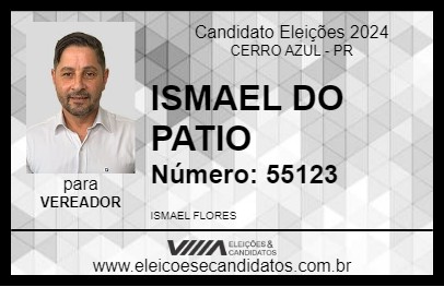 Candidato ISMAEL DO PATIO 2024 - CERRO AZUL - Eleições