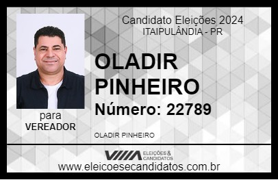 Candidato OLADIR PINHEIRO 2024 - ITAIPULÂNDIA - Eleições