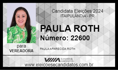 Candidato PAULA ROTH 2024 - ITAIPULÂNDIA - Eleições