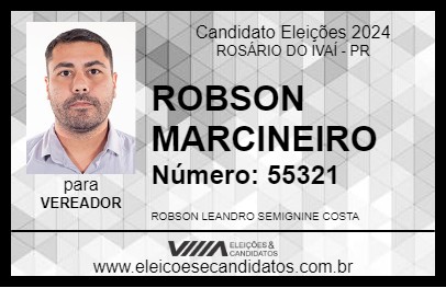 Candidato ROBSON MARCINEIRO 2024 - ROSÁRIO DO IVAÍ - Eleições