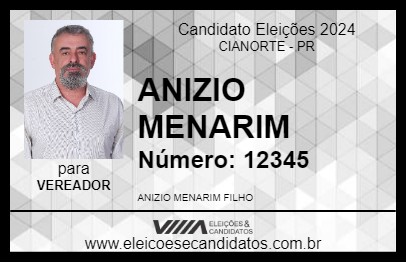 Candidato ANIZIO MENARIM 2024 - CIANORTE - Eleições