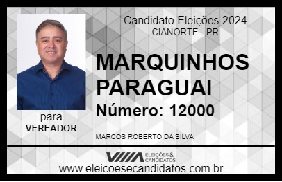 Candidato MARQUINHOS PARAGUAI 2024 - CIANORTE - Eleições