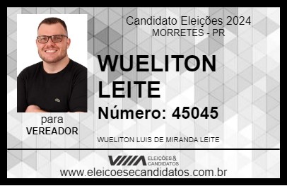 Candidato WUELITON  LEITE 2024 - MORRETES - Eleições