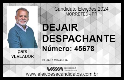 Candidato DEJAIR DESPACHANTE 2024 - MORRETES - Eleições