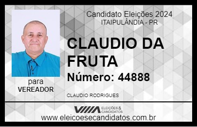 Candidato CLAUDIO DA FRUTA 2024 - ITAIPULÂNDIA - Eleições