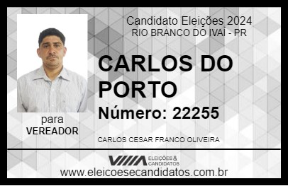 Candidato CARLOS DO PORTO 2024 - RIO BRANCO DO IVAÍ - Eleições