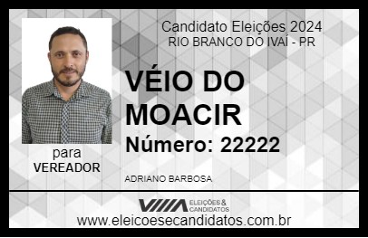 Candidato VÉIO DO MOACIR 2024 - RIO BRANCO DO IVAÍ - Eleições