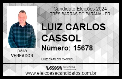 Candidato LUIZ CARLOS CASSOL 2024 - TRÊS BARRAS DO PARANÁ - Eleições