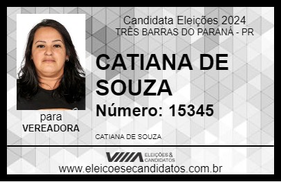 Candidato CATIANA DE SOUZA 2024 - TRÊS BARRAS DO PARANÁ - Eleições