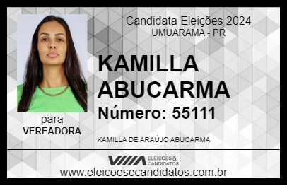 Candidato KAMILLA ABUCARMA 2024 - UMUARAMA - Eleições