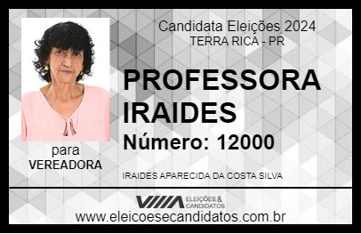 Candidato PROFESSORA IRAIDES 2024 - TERRA RICA - Eleições