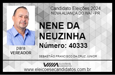 Candidato NENE DA NEUZINHA 2024 - NOVA ALIANÇA DO IVAÍ - Eleições