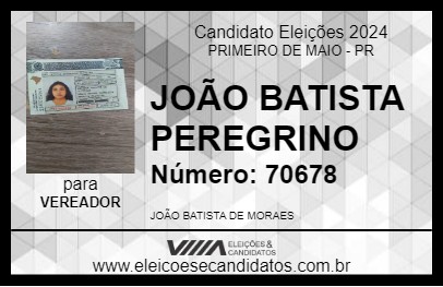 Candidato JOÃO BATISTA PEREGRINO 2024 - PRIMEIRO DE MAIO - Eleições