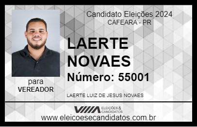 Candidato LAERTE NOVAES 2024 - CAFEARA - Eleições