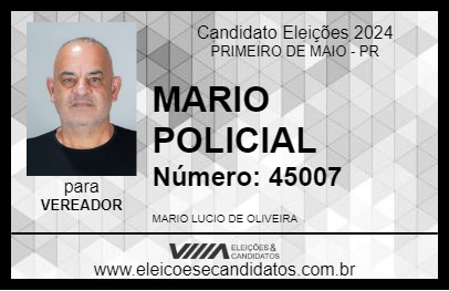 Candidato MARIO POLICIAL 2024 - PRIMEIRO DE MAIO - Eleições