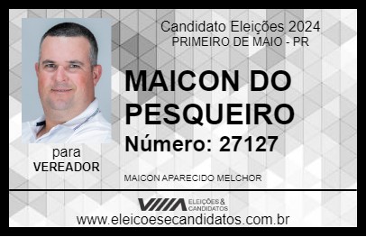 Candidato MAICON DO PESQUEIRO 2024 - PRIMEIRO DE MAIO - Eleições