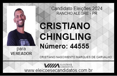 Candidato CRISTIANO CHINGLING 2024 - RANCHO ALEGRE - Eleições