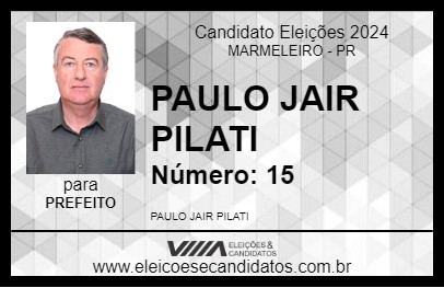 Candidato PAULO JAIR PILATI 2024 - MARMELEIRO - Eleições